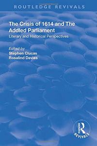The Crisis of 1614 and The Addled Parliament