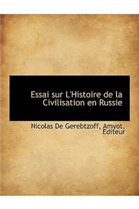 Essai Sur L'Histoire de La Civilisation En Russie