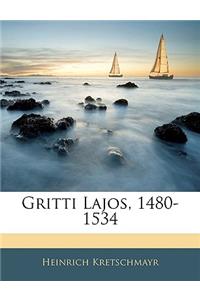 Gritti Lajos, 1480-1534