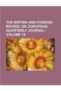 The British and Foreign Review, Or, European Quarterly Journal (Volume 14)