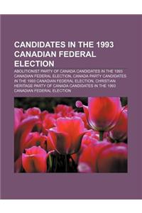 Candidates in the 1993 Canadian Federal Election
