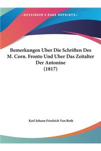 Bemerkungen Uber Die Schriften Des M. Corn. Fronto Und Uber Das Zeitalter Der Antonine (1817)