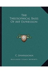 Theosophical Basis of Art Expression