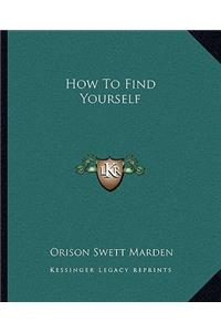 How to Find Yourself