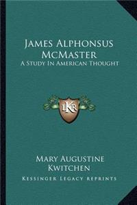 James Alphonsus McMaster