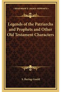 Legends of the Patriarchs and Prophets and Other Old Testament Characters