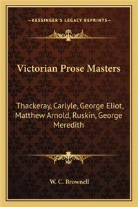 Victorian Prose Masters