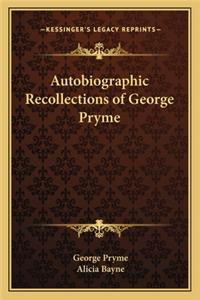 Autobiographic Recollections of George Pryme
