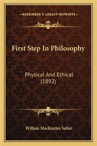 First Step In Philosophy