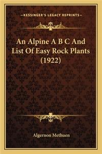 Alpine A B C and List of Easy Rock Plants (1922)