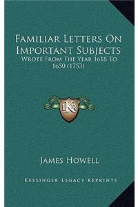 Familiar Letters on Important Subjects