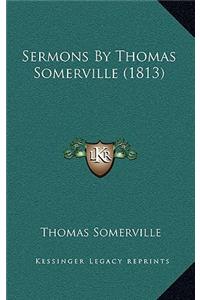 Sermons by Thomas Somerville (1813)