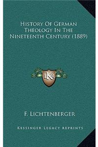 History Of German Theology In The Nineteenth Century (1889)