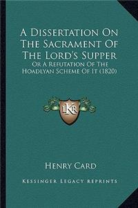 Dissertation on the Sacrament of the Lord's Supper