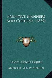 Primitive Manners and Customs (1879)