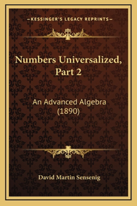 Numbers Universalized, Part 2