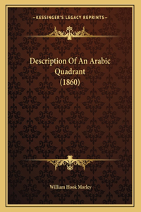 Description Of An Arabic Quadrant (1860)
