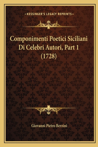 Componimenti Poetici Siciliani Di Celebri Autori, Part 1 (1728)