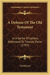 A Defense Of The Old Testament