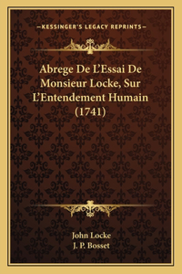 Abrege De L'Essai De Monsieur Locke, Sur L'Entendement Humain (1741)