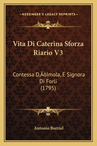 Vita Di Caterina Sforza Riario V3