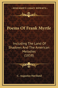 Poems Of Frank Myrtle