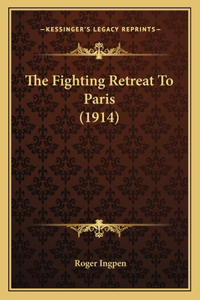Fighting Retreat To Paris (1914)