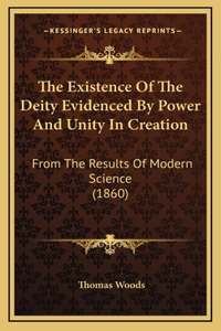 The Existence Of The Deity Evidenced By Power And Unity In Creation