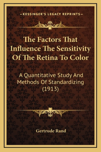 The Factors That Influence The Sensitivity Of The Retina To Color