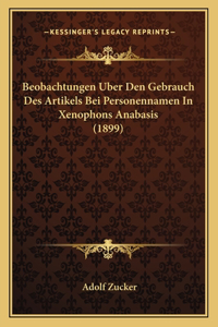 Beobachtungen Uber Den Gebrauch Des Artikels Bei Personennamen In Xenophons Anabasis (1899)