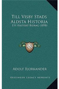 Till Visby Stads Aldsta Historia