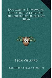 Documents Et Memoire Pour Servir A L'Histoire Du Territoire de Belfort (1884)