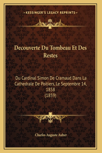 Decouverte Du Tombeau Et Des Restes