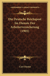 Deutsche Reichspost Im Dienste Der Arbeiterversicherung (1905)