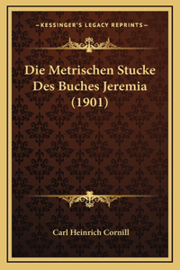 Die Metrischen Stucke Des Buches Jeremia (1901)