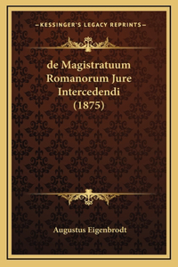 de Magistratuum Romanorum Jure Intercedendi (1875)