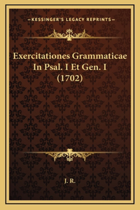 Exercitationes Grammaticae In Psal. I Et Gen. I (1702)