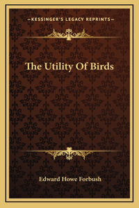 The Utility Of Birds