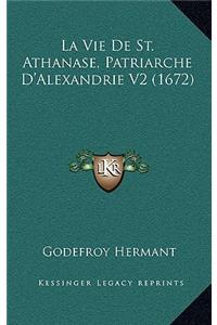 La Vie De St. Athanase, Patriarche D'Alexandrie V2 (1672)