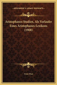 Aristophanes-Studien, Als Vorlaufer Eines Aristophanes-Lexikons (1908)