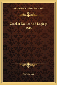 Crochet Doilies And Edgings (1846)