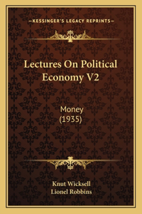 Lectures On Political Economy V2
