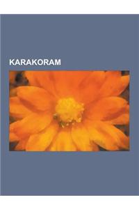 Karakoram: Angel Sar, Baintha Brakk, Baltoro Kangri, Baltoro Muztagh, Bana Top, Batura Glacier, Batura II, Batura III, Batura Muz