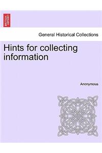 Hints for Collecting Information