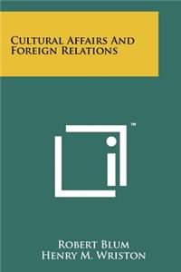 Cultural Affairs and Foreign Relations