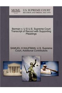 Berman V. U S U.S. Supreme Court Transcript of Record with Supporting Pleadings