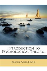 Introduction to Psychological Theory...