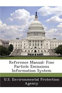 Reference Manual: Fine Particle Emissions Information System