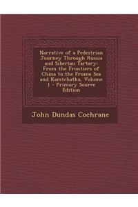 Narrative of a Pedestrian Journey Through Russia and Siberian Tartary