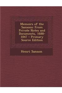 Memoirs of the Sansons: From Private Notes and Documents, 1688-1847, Volume I of II